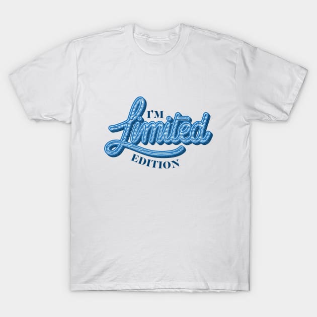 I'm Limited Edition T-Shirt by Digster